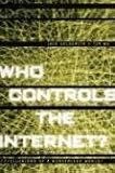 View Book 'Who Controls the Internet?: Illusions of a Borderless World'