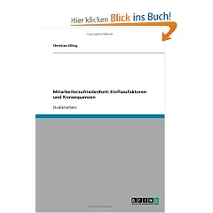Mitarbeiterzufriedenheit: Einflussfaktoren und Konsequenzen