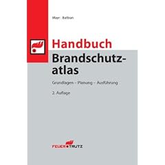 Handbuch Brandschutzatlas: Grundlagen � Planung � Ausf�hrung