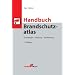 Handbuch Brandschutzatlas: Grundlagen � Planung � Ausf�hrung