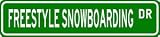 FREESTYLE SNOWBOARDING Street Sign - Sport Sign - High Quality Aluminum Street Sign