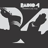 Radio 4 -  Enemies Like This
