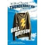 The Life and Times of the Thunderbolt Kid: A Memoir