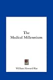 The Medical Millennium