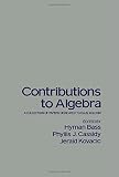 Contributions to algebra : a collection of papers dedicated to Ellis Kolchin
