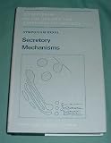 Secretory mechanisms : symposia of the Society for Experimental Biology, number XXXIII