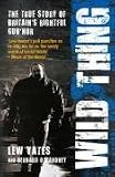 Wild Thing: The True Story of Britains Rightful Guvnor