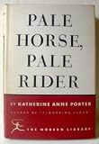 Pale Horse, Pale Rider: Three Short Novels (The Modern Library of the Worlds Best Books, No. 45)