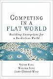 Competing in a Flat World [[11th (eleventh) Edition]]