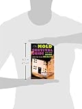 The Mold Survival Guide: For Your Home and for Your Health