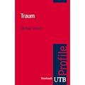 Traum. UTB Profile (Uni-Taschenb�cher S)