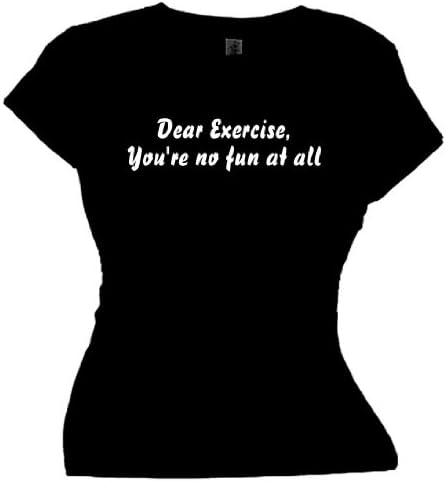 FDT Womens Fitness SS T-Shirt-Dear Exercise You're No Fun At All-Black XL