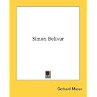 Simon Bolivar by Gerhard Masur