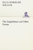 The Englishman and Other Poems (TREDITION CLASSICS)