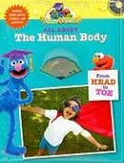 All about the Human Body: From Head to Toe [With Sticker(s) and Poster and CD (Audio)] (Sesame Subjects)