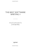 The Best Software Writing I: Selected and Introduced by Joel Spolsky (v. 1)
