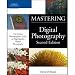 Mastering Digital Photography, Second Edition, Softcover Book by David D. Busch, 350 Pages, 4-Color