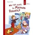 War ich auch in Mamas Bauch?: Aufkl�rung f�r Kinder ab 5