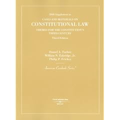 Constitutional Law: Themes for the Constitution's Third Century, 3d, 2008 Supplement (American Casebook)