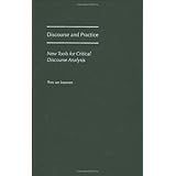 Discourse and Practice: New Tools for Critical Analysis (Oxford Studies in Sociolinguistics)