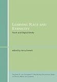 Learning Race and Ethnicity: Youth and Digital Media