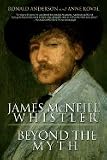James Mcneill Whistler Beyond the Myth