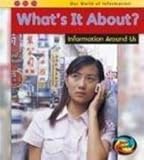 What's it about? : information around us