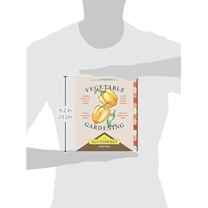 Timber Press Guide to Vegetable Gardening in the Southwest (Regional Vegetable Gardening Series)