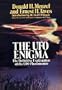The Ufo Enigma: The Definitive Explanation of the Ufo Phenomenon