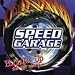 Speed Garage: Buckle up for the Ride Speed Garage: Buckle up for the Ride