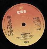 I WANNA GO BACK 7" (45) UK CBS 1976 B/W WORLD BELONGS TO ME (SCBS4786)