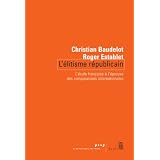 L'�litisme r�publicain : L'�cole fran�aise � l'�preuve des comparaisons internationalespar Christian Baudelot