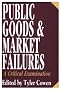 Public Goods and Market Failures: A Critical Examination