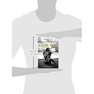 Riding Home: The Power of Horses to Heal