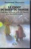 Le camp du Bont du Monde: 1942, des enfants juifs de France à la frontière suisse (Petite et grande histoire)