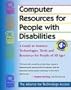 Computer Resources for People With Disabilities: A Guide to Assistive Technologies, Tools, and Resources for People of All Ages