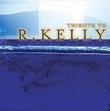 Tribute to R. Kelly