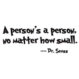 A person's a person, no matter how small. Dr Seuss Wall Quote, Black