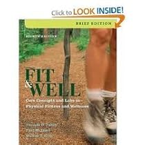 Fit & Well, Brief: Core Concepts and Labs in Physical Fitness and Wellness 8th (egith) edition Fit & Well, Brief: Core Concepts and Labs in Physical Fitness and Wellness 8th (egith) edition