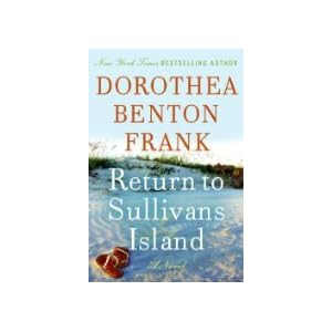 by Dorothea Benton Frank Return to Sullivans Island, A Novel 1 edition