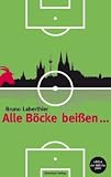 Alle Böcke beißen ...