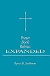 Prayer Book Rubrics Expanded