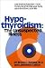 Hypothyroidism: The Unsuspected Illness [Hardcover]
