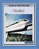Trains (Transp) (Database Transport Series)