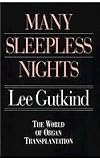 Many Sleepless Nights: The World of Organ Transplantation