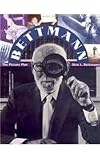 Bettmann: The Picture Man