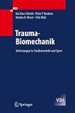 Produkt-Bild: Trauma-Biomechanik: Verletzungen in Stra&szlig;enverkehr und Sport (VDI-Buch)