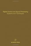 Digital Control and Signal Processing Systems and Techniques, Volume 78: Advances in Theory and Applications (Control and Dynamic Systems)