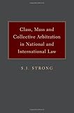 Class, mass, and collective arbitration in national and international law