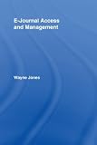 EJournal Access and Management (Routledge Studies in Library and Information Science)